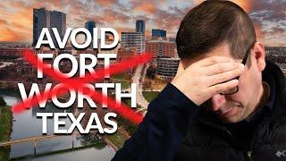 4 Reasons to Avoid Moving to Fort Worth, Texas