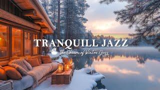 ️November Jazz At Villa By The Lake  Cozy Winter Coffee Shop Ambience For Relaxation, Study