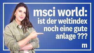 ETF: Ist der MSCI World noch eine gute Geldanlage?