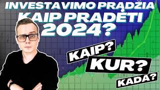 Investavimo pradžia 2024 | ️ Instrukcija - Pirmieji žingsniai