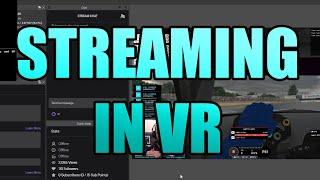 How to stream iRacing in VR with Twitch chat and the best video quality!