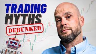 DEBUNKING the MOST COMMON Algo Trading Myths!