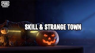 SKILL & STRANGE TOWN | PUBG MOBILE Pakistan Official