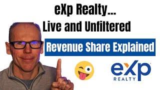 eXp Realty... Live and Unfiltered. What is eXp Realty? [Revenue Share Explained]