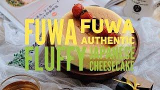 Kuliner Myfunfoodiary: FUWA FUWA Authentic Japanese Cheesecake