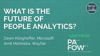 WHAT IS THE FUTURE OF PEOPLE ANALYTICS? PAFOW panel with Dawn Klinghoffer and Amit Mohindra