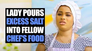 Lady Pours Excess Salt Into Fellow Chef's Food | Moci Studios