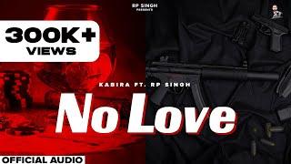 NO LOVE | KABIRA Ft. RP SINGH | ️Pencil Album | Songs Haryanavi 2021