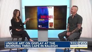 Kirk Knoll brings exciting new art exhibit to Morning Times cafe in Raleigh