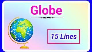 15 lines on Globe in english, Globe facts in english, Ashwin's World