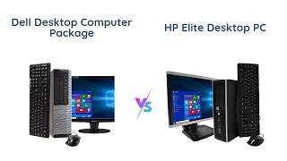 Dell vs HP: Which Desktop Computer Package is Better?