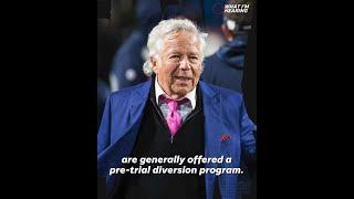 Is Robert Kraft off the hook for solicitation charges?