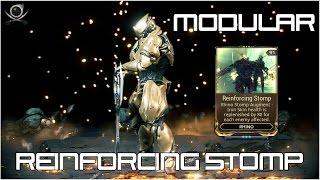 (Warframe) Modular: Reinforcing Stomp - Putting my foot down!!