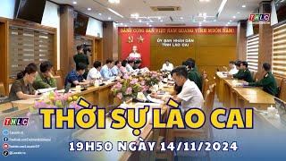 Thời sự Lào Cai 19h50 (14/11/2024) | THLC