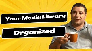 Learn How to Organize Your Media Library - Happy Files Plugin Review