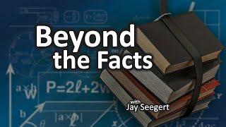 Origins: Beyond the Facts