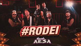 Banda Aesa - Rodei (Clipe Oficial)