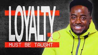 Loyalty Must Be Taught | Jerry Flowers