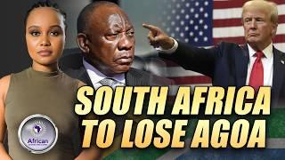 Trump's Administration Puts Pressure On Him To Kick South Africa Out Of AGOA