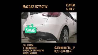 Mazda 2 DJ Skyactiv with Ironcrafts Silent L Muffler, Hyperflow S Resonator & Ironcrafts Header