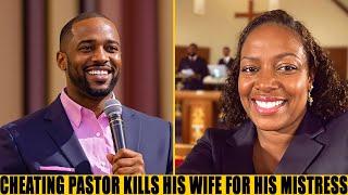 The Cheating Pastor Kills His Wife For His Mistress