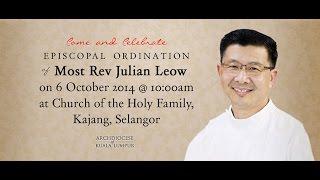 Episcopal Ordination of Most Rev. Julian Leow