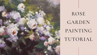 Learn to paint a magical rose garden in soft pastel - my first painting tutorial!