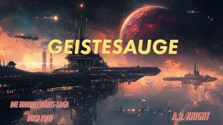 Geistesauge - Ein Science-Fiction-Abenteuer-Hörbuch - Die Himmelwärts-Saga Buch Zwei - Solo