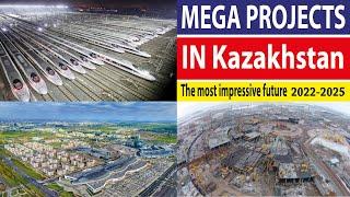 projects new in Kazakhstan - Kazakhstan mega projects - Kazakhstan biggest projects