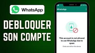 Comment Débloquer Mon Compte Whatsapp Bloqué ( FACILE )