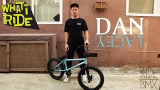 Dan Lacey - What I Ride - (BMX Bike Check)