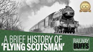 The Flying Scotsman: A History of the World's Most Famous Locomotive