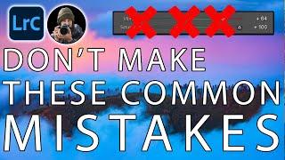 Don't Make These Common Lightroom Classic Mistakes.