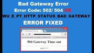 How to fix 502 Bad Gateway Error