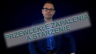 Professor odc. 10 - Przewlekłe zapalenia a przyspieszone starzenie i choroby przewlekłe