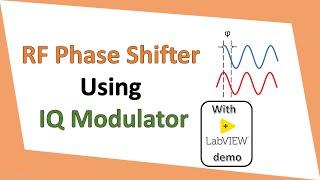 RF phase shifter using IQ modulator (with LabVIEW demo)