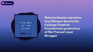 Veteran theater executive Curt Stewart directs his Calliope Creative Foundation's production of...