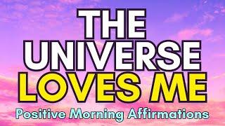 Positive Morning Affirmations | The Universe LOVES ME | Unlimited Gratitude (Affirmations Said Once)