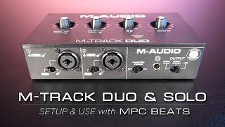 M-Audio M-Track Duo & Solo | Setup with MPC Beats