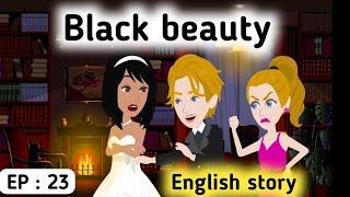 Black beauty part 23 | English story | Animated stories | Learn English | English life stories