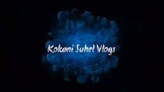 My Vlog Intro | @Kokani Suhel @Mi Sangameshwari Amar @कोकण संस्कृती @Manoj Day @Mi Kokani Nikhil