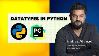 Basic Datatypes in Python | Python Basics - 3