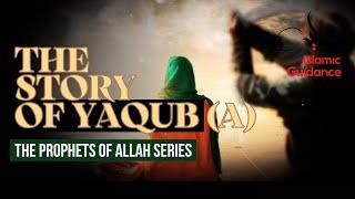 15 - The Story Of Yaqub (Jacob) - The Plot Of Al Eis (Prophet Series)