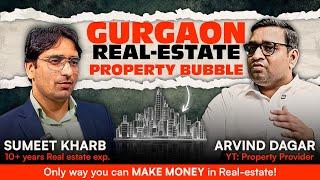 Sumeet Kharb Podcast Ep1: Gurgaon Real Estate Bubble : Truth or Myth? with Arvind Dagar