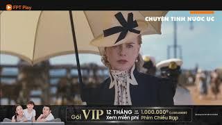 Loạt phim hay của Nicole Kidman trên FPT Play