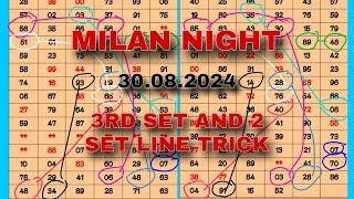 Milan night 2 set line | milan night 3rd set trick 30/08/2024 | today milan night jodi | milan  otc