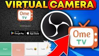 How to Use OBS Virtual Camera on Ome.TV (2025)