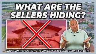 What Are The Sellers Hiding? (York Region Real Estate Market Update)
