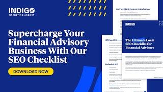 Supercharge Your Financial Advisory Business With Our SEO Checklist -- Indigo Marketing Agency