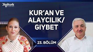 Kur'an ve Alaycılık / Gıybet [Kur'an'ın Söyledikleri 23. Bölüm] - Prof.Dr. Mehmet